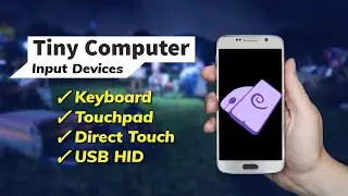 Cara Menggunakan Input Device Pada Tiny Computer | Keyboard, Touchpad, Direct Touch, USB HID