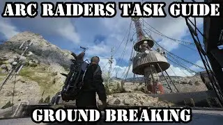 &laquo;Прорыв&raquo; &mdash; Руководство по выполнению заданий Arc Raiders