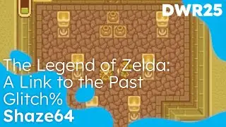 The Legend of Zelda: A Link to the Past - Glitch% - Shaze64 - Dog Water 2025