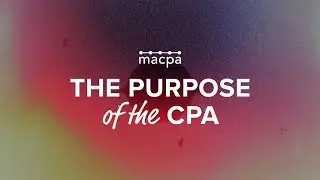 The Purpose of the CPA | MACPA