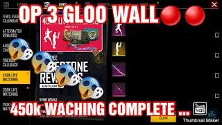 FFWS REWARD ❤❤450k watching  completed AND GET FREE MILESTONE REWARD👑👑👑👑 OF AT 3 RARE GLOO WALL IN 😱