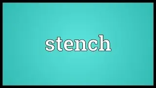 Stench Meaning
