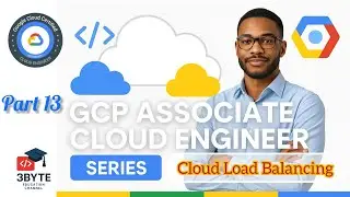 GCP Load Balancing Basics | Types, Architecture & Components Explained | Cloud Engineer - Part 13