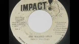PERCY WILLIAMS - SHE WALKED AWAY (RRS3097 - IMPACT! - 1975)