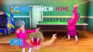 DANGER SNAKE IN HOME | SCARY TEACHER GAMEPLAY #26