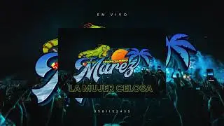 La Mujer Celosa-Tropicalisimo Marez(Cover En Vivo)