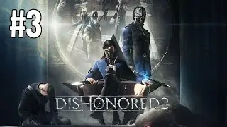 Dishonored 2 - Gameplay Español - Parte 3 - La Buena Doctora