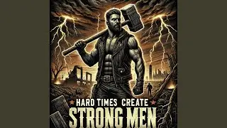 Hard times create strong men (feat. Vince Voltage)