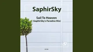 Sail To Heaven (SaphirSky's Paradise Mix)