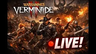 🔴 LIVE | Warhammer: Vermintide 2 Co-Op Gameplay