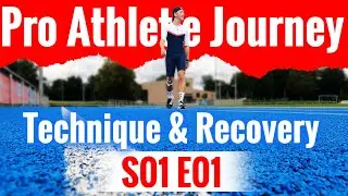PRO ATHLETE JOURNEY | Technique & Recovery | S01:E01