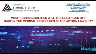 WHAT RESPONSIBILITIES WILL THE LEAD PLAINTIFF HAVE IN THE MEDICAL PROPERTIES CLASS ACTION LAWSUIT?