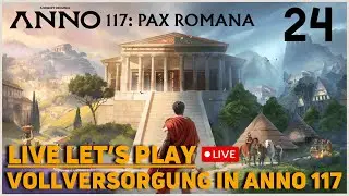Anno 117 Vollversorgung! Live Let's Play Folge 24