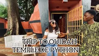 TRIP TO OUIDAH | BENIN REPUBLIC | TEMPLE DE PYTHON