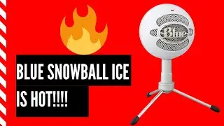 Blue Snowball Ice 2021 - My thoughts of the Blue Snowball Ice Mic
