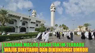 MASJID TAN'IM TEMPAT MIQAT YG WAJIB DIKUNJUNGIJAMAAH UMRAH DIKOTA MAKKAH