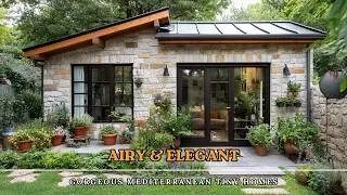 Explore Stunning Mediterranean Tiny House Designs with Open, Airy Spaces