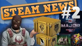 STEAM News #2 | CSGO Major, Spectrum Case, Dota 2 Update
