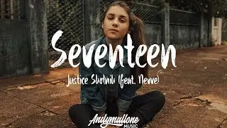 Justice Skolnik - Seventeen (Lyrics / Lyric Video) feat. Nevve