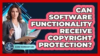 Can Software Functionality Receive Copyright Protection?