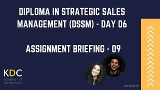 Diploma in Strategic Sales Management DSSM - Day 06 - Assignment Briefing 09