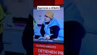 Arrestan a chibolin  #andreshurtado #viralvideo  #chibolin #shorts