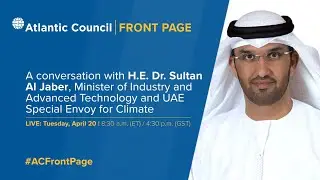 A Conversation with H.E. Dr. Sultan Al Jaber, Minister of Industry and Advanced Technology and UAE S