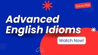 Idioms | with meaning | do you must know these advanced English Idioms? | native English speaker 
