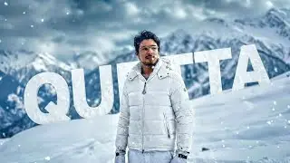 Quetta Snowfall 2026 | CHAPTER II
