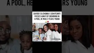 Davido&rsquo;s & Chioma&rsquo;s 3-Year Old Son Ifeanyi Passes Away After Drowning Pool #shorts | House of Colors