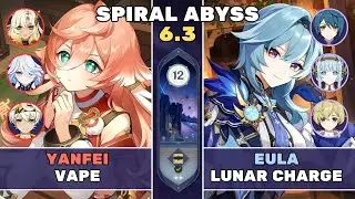 Spiral Abyss 6.3 | Yanfei Vape, Eula Lunar Charge | Genshin Impact