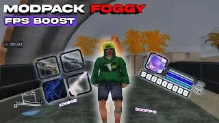 MODPACK FOGGY FPS BOOST | GTA SAMP ANDROID