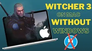 Play WITCHER 3 on Mac WITHOUT Windows