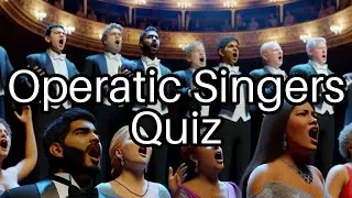🎶 Can You Name These Famous Opera Singers? Test Your Knowledge Now!