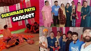 Shaadi Ka Pehla Din 😊 Sukhmani Path / Sangeet