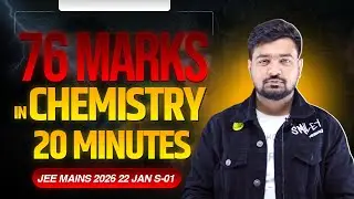 Score 76 Marks in Chemistry in 20 Minutes 🔥 22 Jan S-01| JEE Aspirants 23, 24 & 28 Must Watch