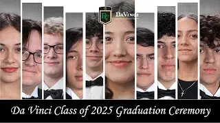 Da Vinci Class of 2025 Graduation Ceremony!