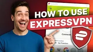 Как пользоваться ExpressVPN: подключение, потоковая передача и защита вашей конфиденциальности (п...