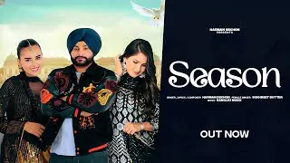 Season (Official Video) Harman Sekhon ft Sukhreet Buttar | New Punjabi Song 2025