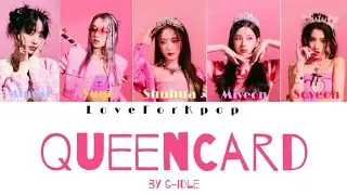 Queencard - (G)i-dle [COLOUR CODED LYRICS - ENG ROM HAN] #loveforkpop