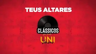 Teus Altares - Banda Universos
