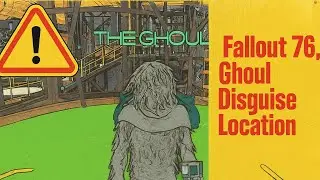 🕵️ Fallout 76: Ghoul Disguise Location! Access Vendors That Reject Ghouls (2025 Guide)
