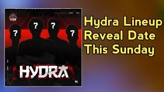 Finally Hydra Lineup Reveal Date | Hydra Official