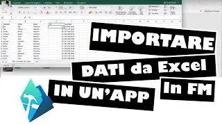 Come IMPORTARE DATI da Excel nella nostra App Contatti in FileMaker | Filemaker #5.4 - Macraris