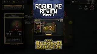Roguelike Review in a Minute: The Dungeon Beneath