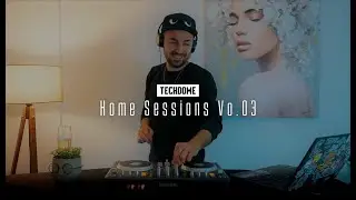 Techdome - Home Sessions Vol 3 | Afro House Mix