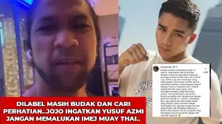 REAKSI YUSUF AZMI BILA JOJO GHAZALI 'SOUND' BUAT 'GIMMICK SAMPAH' MEMALUKAN SUKAN  MUAY THAI..!