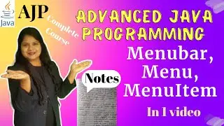 MenuBar, Menu & MenuItem in 1 video| Free Notes| Lecture 10| AJP Full Course| Padho Engineering