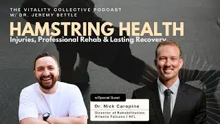 EP 41: Hamstring Health: Injuries, Professional Rehab & Lasting Recovery with Dr. Nick Caropino