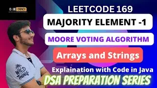 LeetCode 169 Solution| Majority Element | Moore Voting Algorithm | Arrays | DSA Placement Series